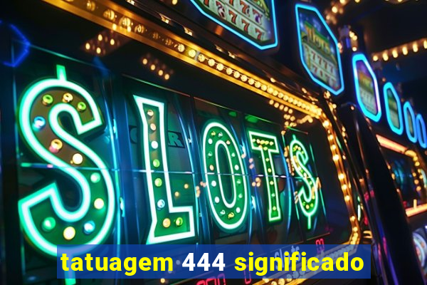 tatuagem 444 significado